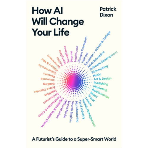 Profile Books Ltd How AI Will Change Your Life (häftad, eng)