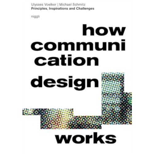 Niggli Verlag How Communication Design Works (inbunden, eng)
