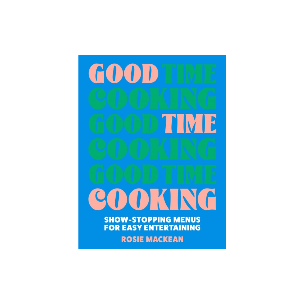 Produktbild för Good Time Cooking (inbunden, eng)