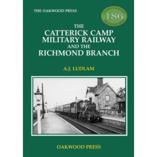 Stenlake Publishing The Catterick Camp Military Railway and the Richmond Branch (häftad, eng)