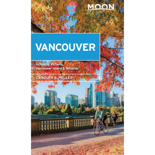 Avalon Travel Publishing Moon Vancouver: With Victoria, Vancouver Island & Whistler (Second Edition) (häftad, eng)