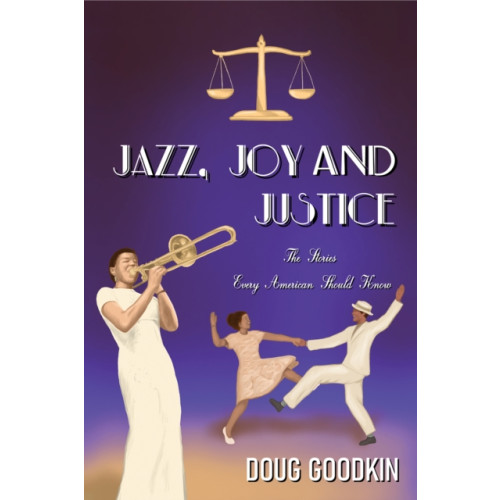 Austin Macauley Publishers LLC Jazz, Joy and Justice (häftad, eng)