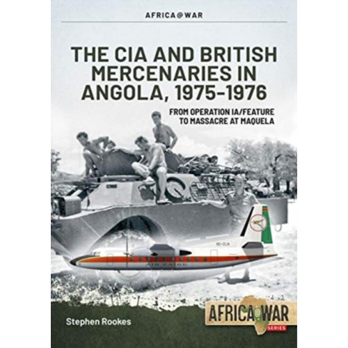 Helion & Company CIA and British Mercenaries in Angola, 1975-1976 (häftad, eng)