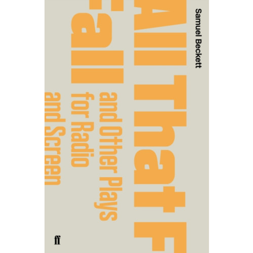 Faber & Faber All That Fall and Other Plays for Radio and Screen (häftad, eng)