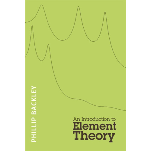 Edinburgh university press An Introduction to Element Theory (häftad, eng)