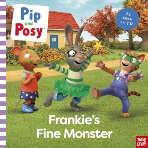 Nosy Crow Ltd Pip and Posy: Frankie's Fine Monster: TV tie-in picture book (häftad, eng)