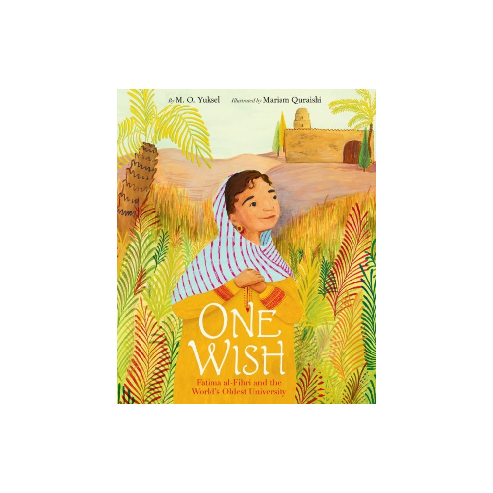 Produktbild för One Wish: Fatima al-Fihri and the World's Oldest University (inbunden, eng)