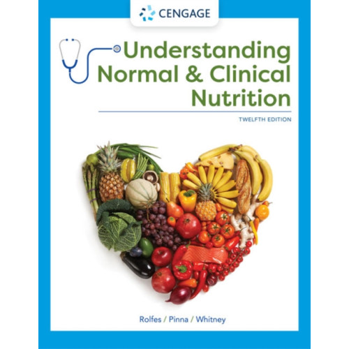 Cengage Learning, Inc Understanding Normal and Clinical Nutrition (inbunden, eng)