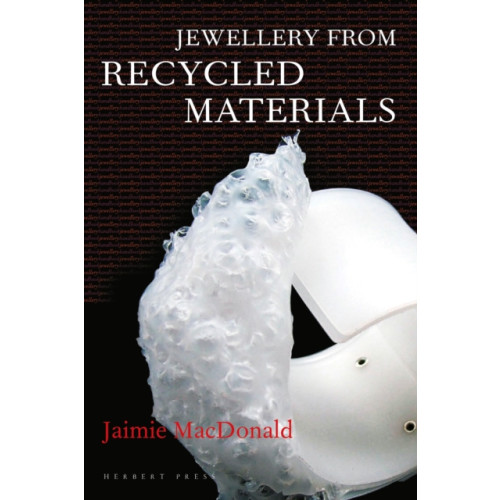 Bloomsbury Publishing PLC Jewellery from Recycled Materials (häftad, eng)