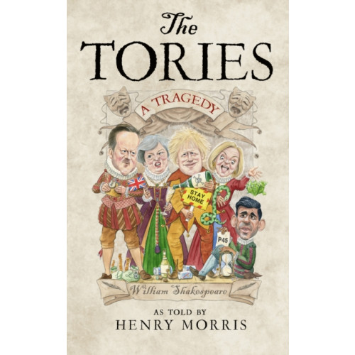 HarperCollins Publishers The Tories: A Tragedy (inbunden, eng)