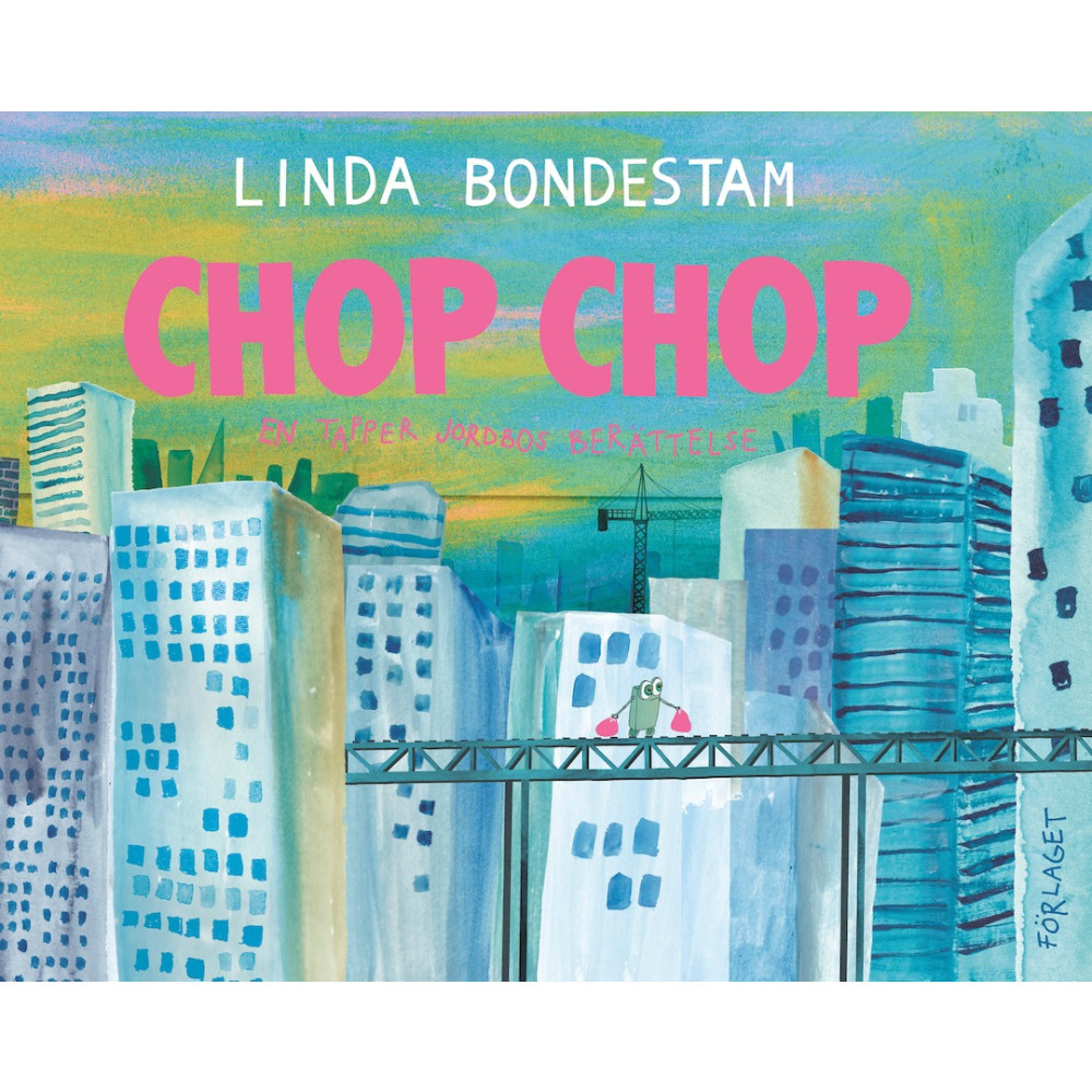 Produktbild för Chop Chop : en tapper jordbos berättelse (inbunden)