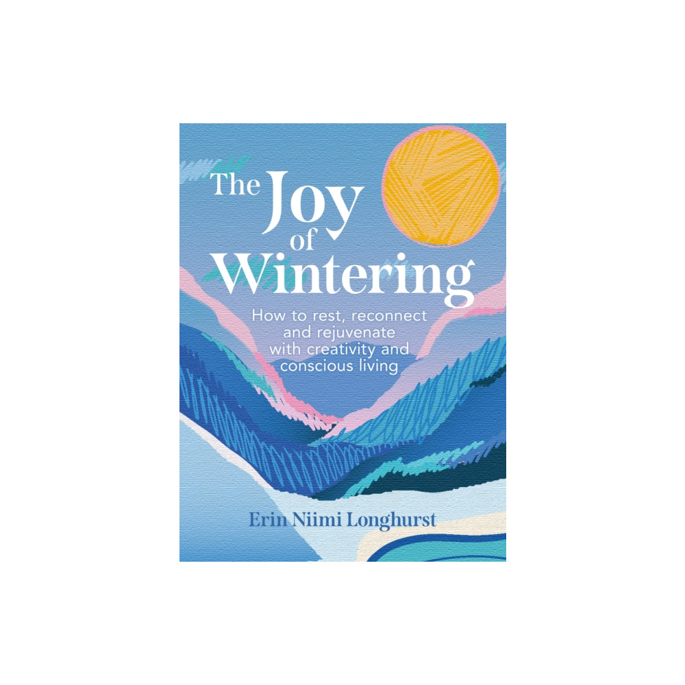 Produktbild för The Joy of Wintering (inbunden, eng)