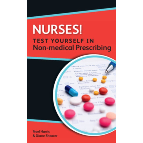 Open University Press Nurses! Test yourself in Non-medical Prescribing (häftad, eng)