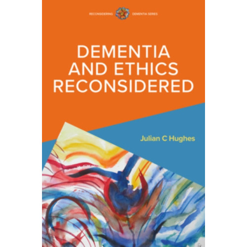 Open University Press Dementia and Ethics Reconsidered (häftad, eng)