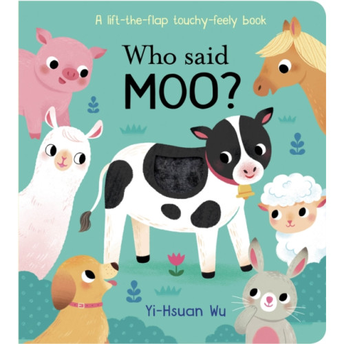 Little Tiger Press Group Who Said Moo? (bok, board book, eng)