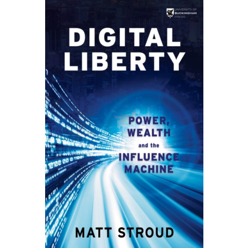 Legend Press Ltd Digital Liberty (häftad, eng)