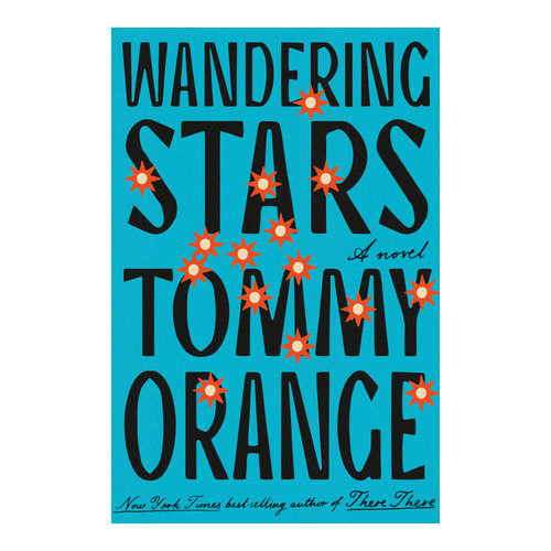 Tommy Orange Wandering Stars (häftad, eng)