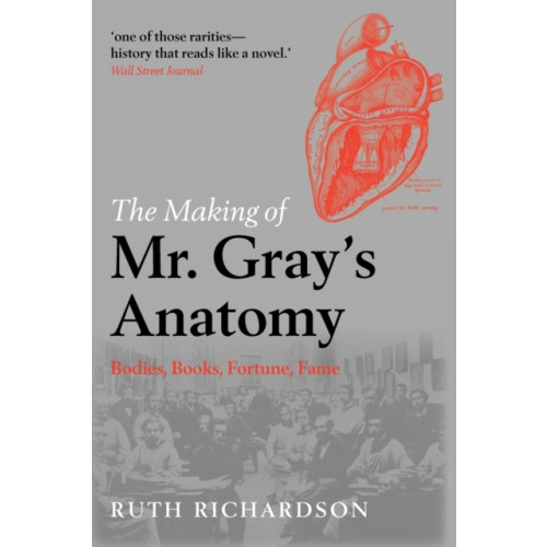 Oxford University Press The Making of Mr Gray's Anatomy (häftad, eng)