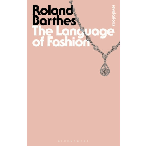Bloomsbury Publishing PLC The Language of Fashion (häftad, eng)