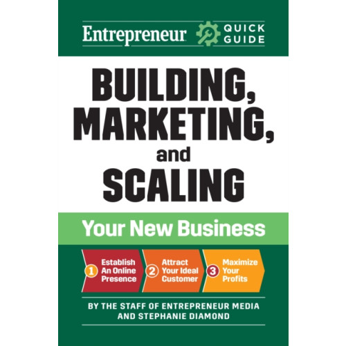 Entrepreneur Press Entrepreneur Quick Guide: Building, Marketing, and Scaling Your New Business (häftad, eng)