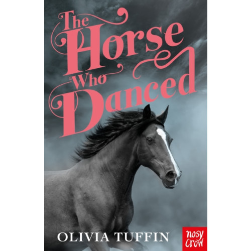 Nosy Crow Ltd The Horse Who Danced (häftad, eng)