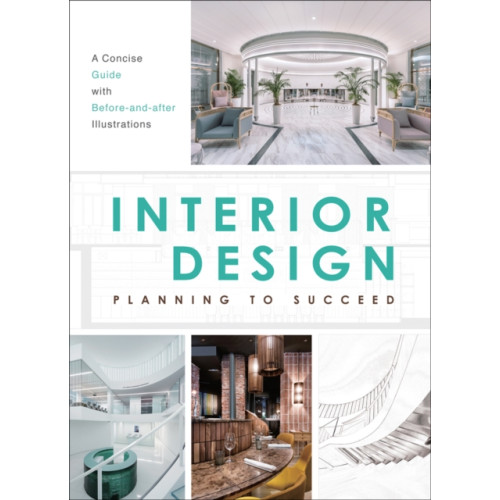 Images Publishing Group Pty Ltd Interior Design: Planning to Succeed (häftad, eng)