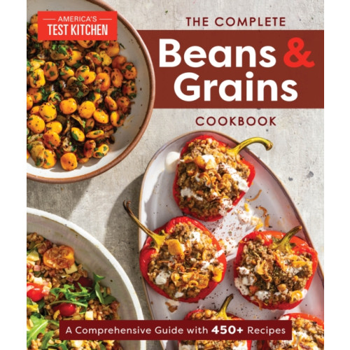 America's Test Kitchen The Complete Beans and Grains Cookbook (häftad, eng)