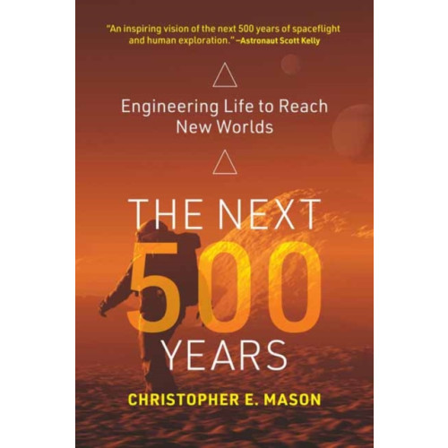 Mit press ltd The Next 500 Years (häftad, eng)