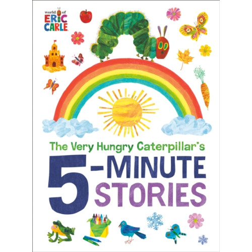 Penguin Young Readers The Very Hungry Caterpillar's 5-Minute Stories (inbunden, eng)