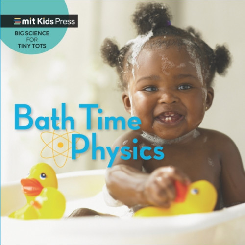 Walker Books Ltd Bath Time Physics (bok, board book, eng)