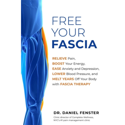 Hay House UK Ltd Free Your Fascia (häftad, eng)