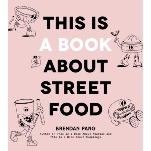 Page Street Publishing Co. This Is a Book About Street Food (inbunden, eng)