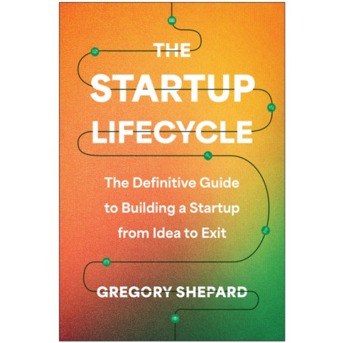 BenBella Books The Startup Lifecycle (inbunden, eng)