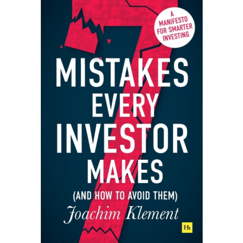 Harriman House Publishing 7 Mistakes Every Investor Makes (And How to Avoid Them) (häftad, eng)