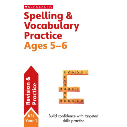 Scholastic Spelling and Vocabulary Practice Ages 5-6 (häftad, eng)