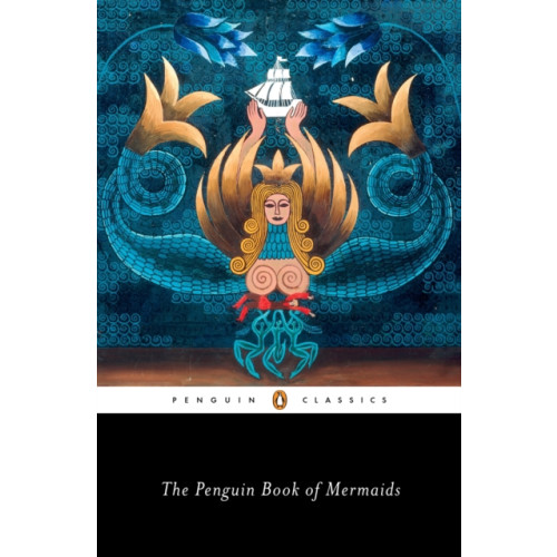 Penguin books ltd The Penguin Book of Mermaids (häftad, eng)