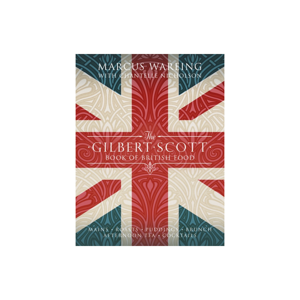 Produktbild för The Gilbert Scott Book of British Food (inbunden, eng)