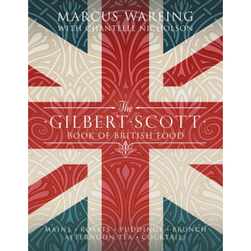 Transworld publishers ltd The Gilbert Scott Book of British Food (inbunden, eng)