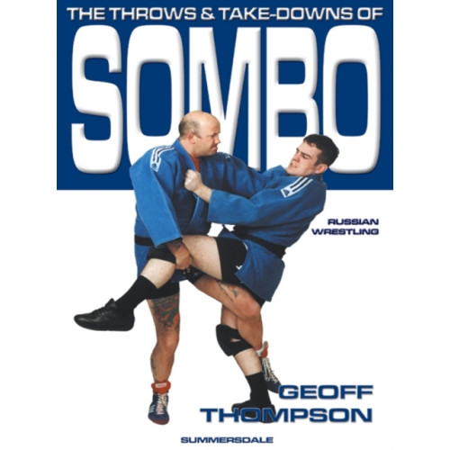 Octopus publishing group The Throws and Takedowns of Sombo Russian Wrestling (häftad, eng)