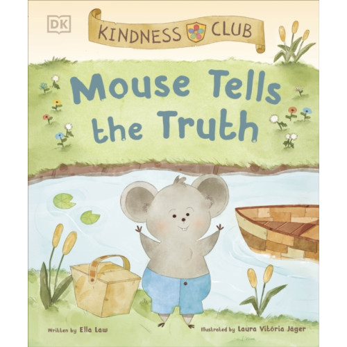 Dorling Kindersley Ltd Kindness Club Mouse Tells the Truth (inbunden, eng)