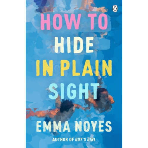 Penguin books ltd How to Hide in Plain Sight (häftad, eng)