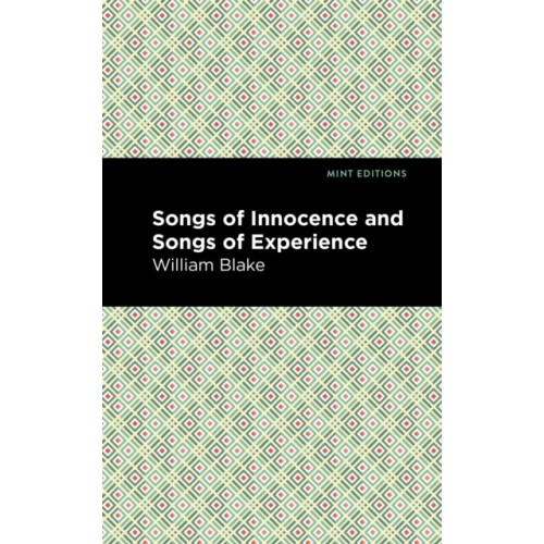 Mint Editions Songs of Innocence and Songs of Experience (häftad, eng)