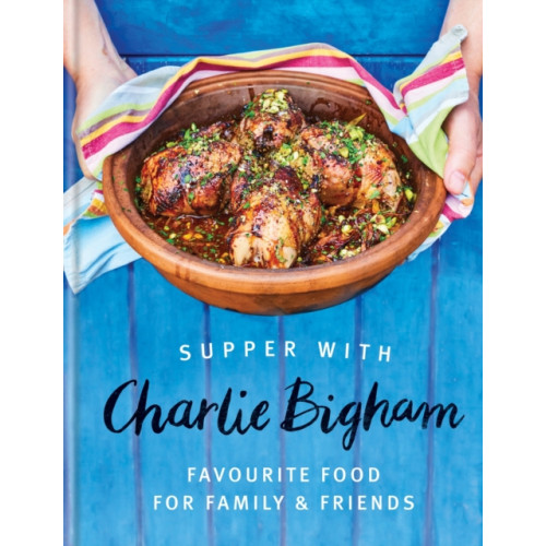 Octopus publishing group Supper with Charlie Bigham (inbunden, eng)