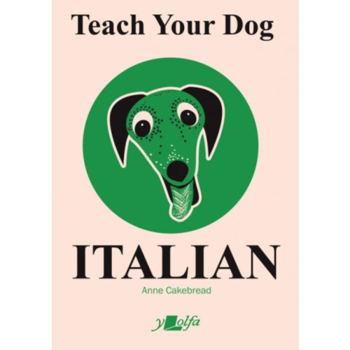 Y Lolfa Teach Your Dog Italian (häftad, eng)