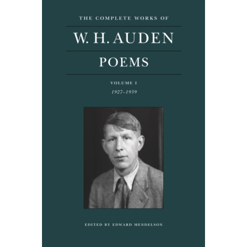 Princeton University Press The Complete Works of W. H. Auden: Poems, Volume I (inbunden, eng)