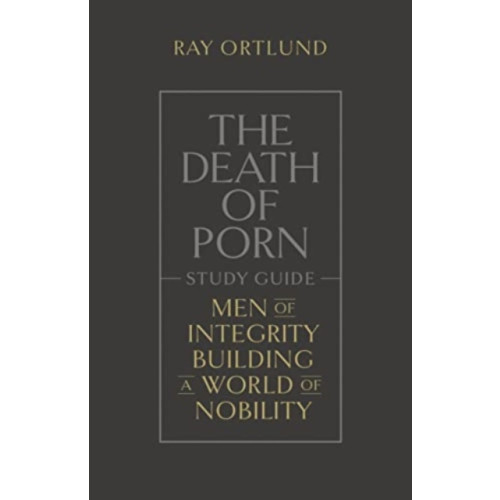 Crossway Books The Death of Porn Study Guide (häftad, eng)