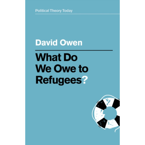 John Wiley And Sons Ltd What Do We Owe to Refugees? (häftad, eng)
