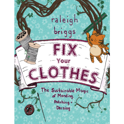 Microcosm Publishing Fix Your Clothes (häftad, eng)