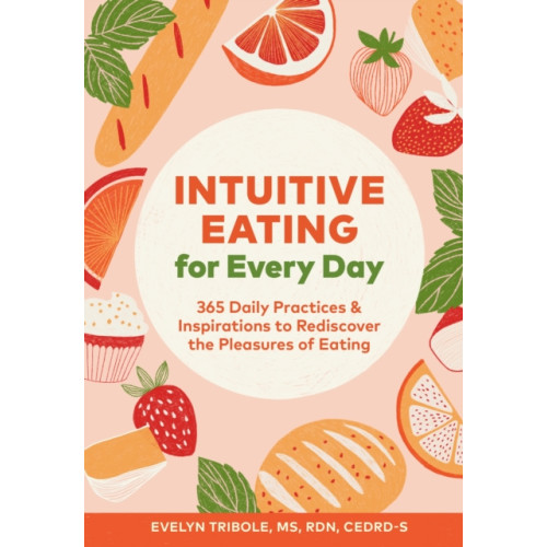 Chronicle Books Intuitive Eating for Every Day (häftad, eng)