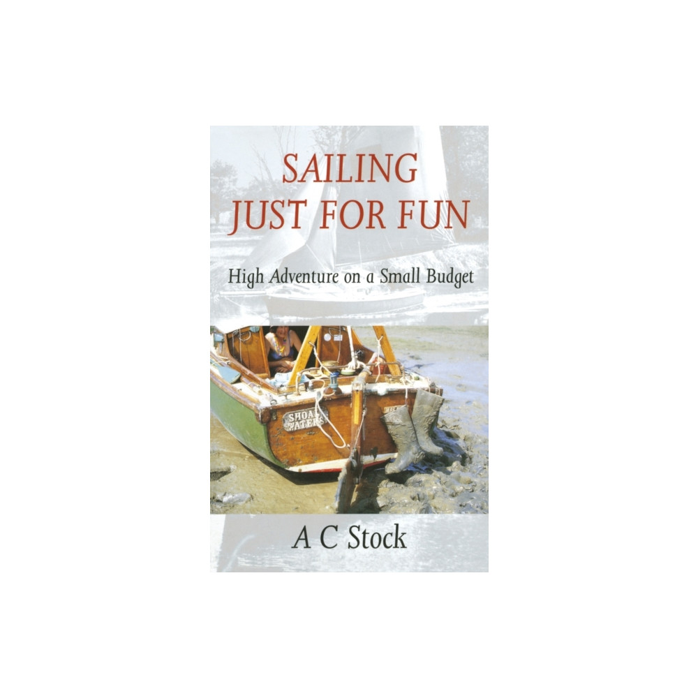 Produktbild för Sailing Just for Fun: High Adventure on a Small Budget (häftad, eng)